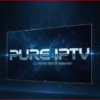 ABONNEMENT PURE IPTV - 12 mois, 1 écran